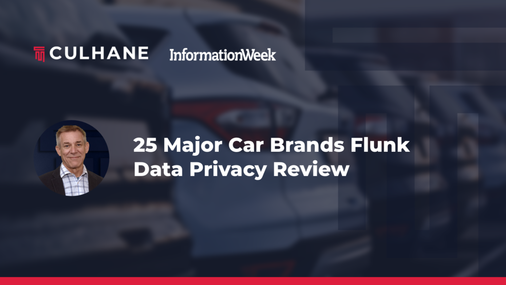 Peter Cassat in InformationWeek: 25 Major Car Brands Flunk Data Privacy Review