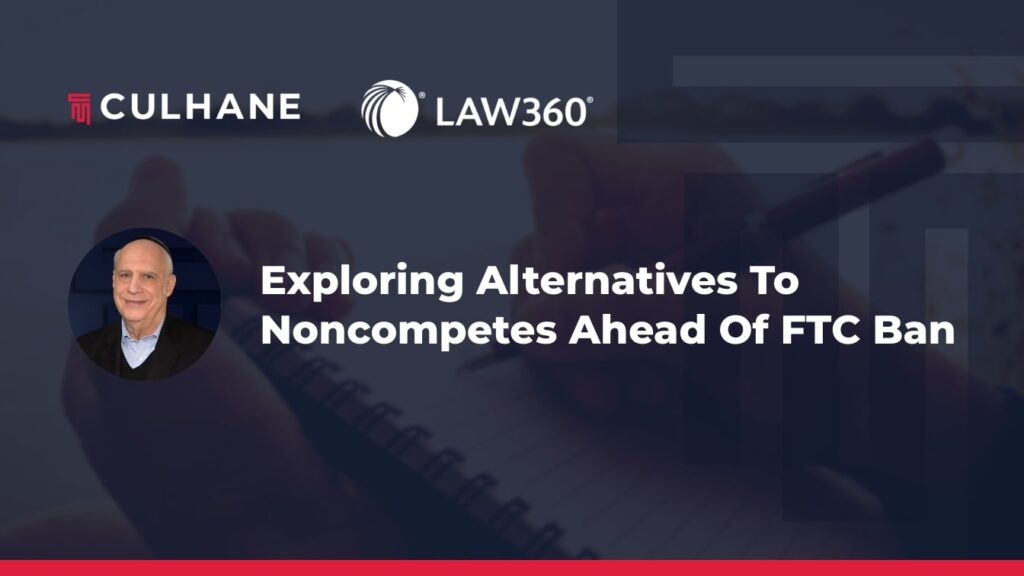 Harvey Linder: Exploring Alternatives To Noncompetes Ahead of FTC Ban