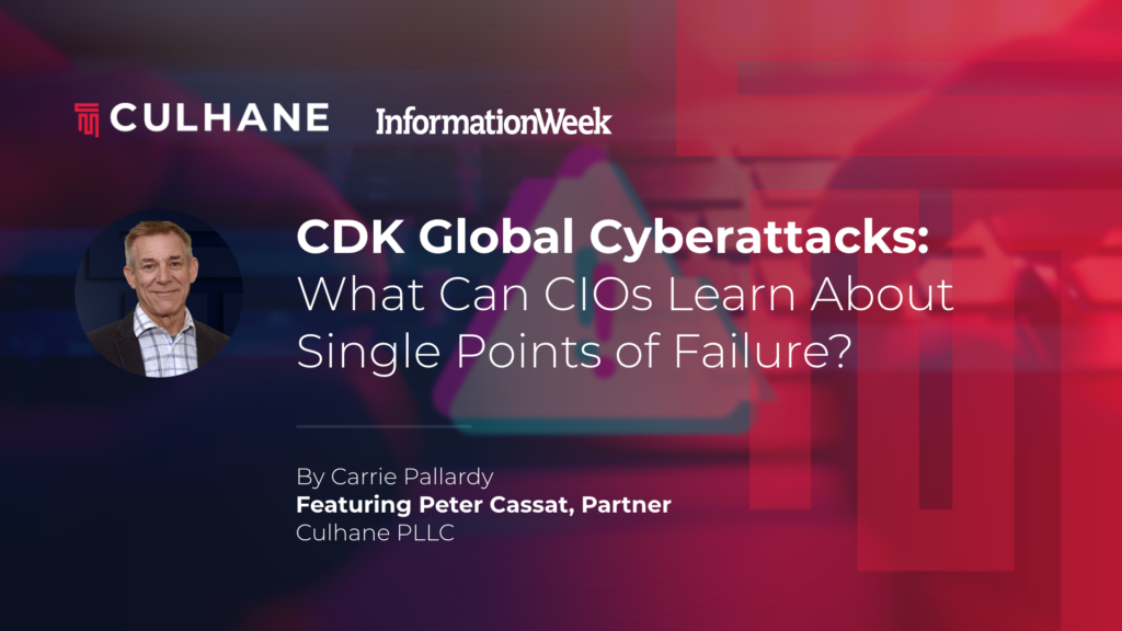 Peter Cassat: CDK Global Cyberattacks: What Can CIOs Learn About Single Points of Failure?